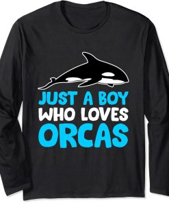 Funny Just A Boy Who Loves Orcas Long Sleeve T-Shirt